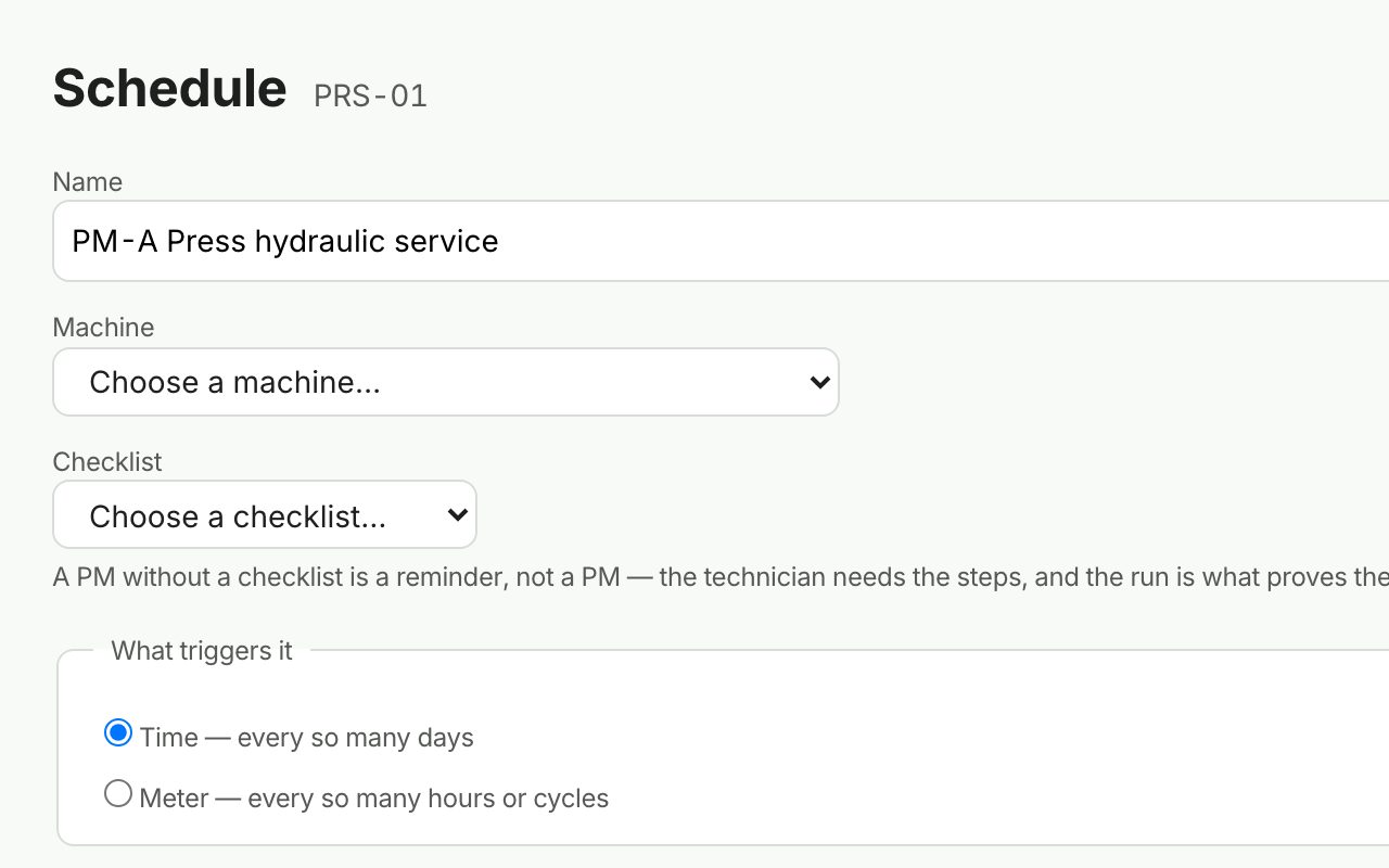 A preventive maintenance schedule, triggered by time or by meter